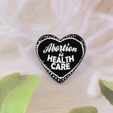 Abortion Is Health care Pin