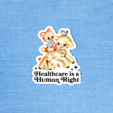 Healthcare Is A Human RIght Sticker