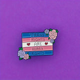 Trans Rights Are Human Rights Pin